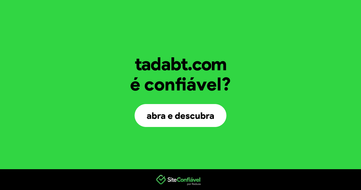 O site tadabt.com é confiável?
