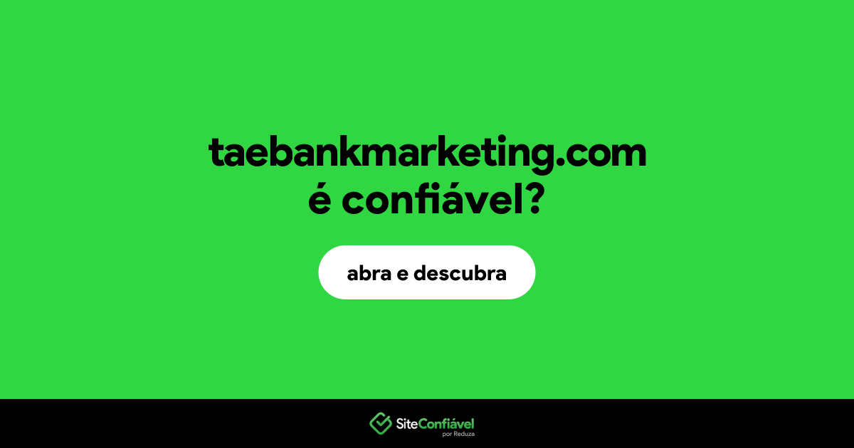 O site taebankmarketing.com é confiável?
