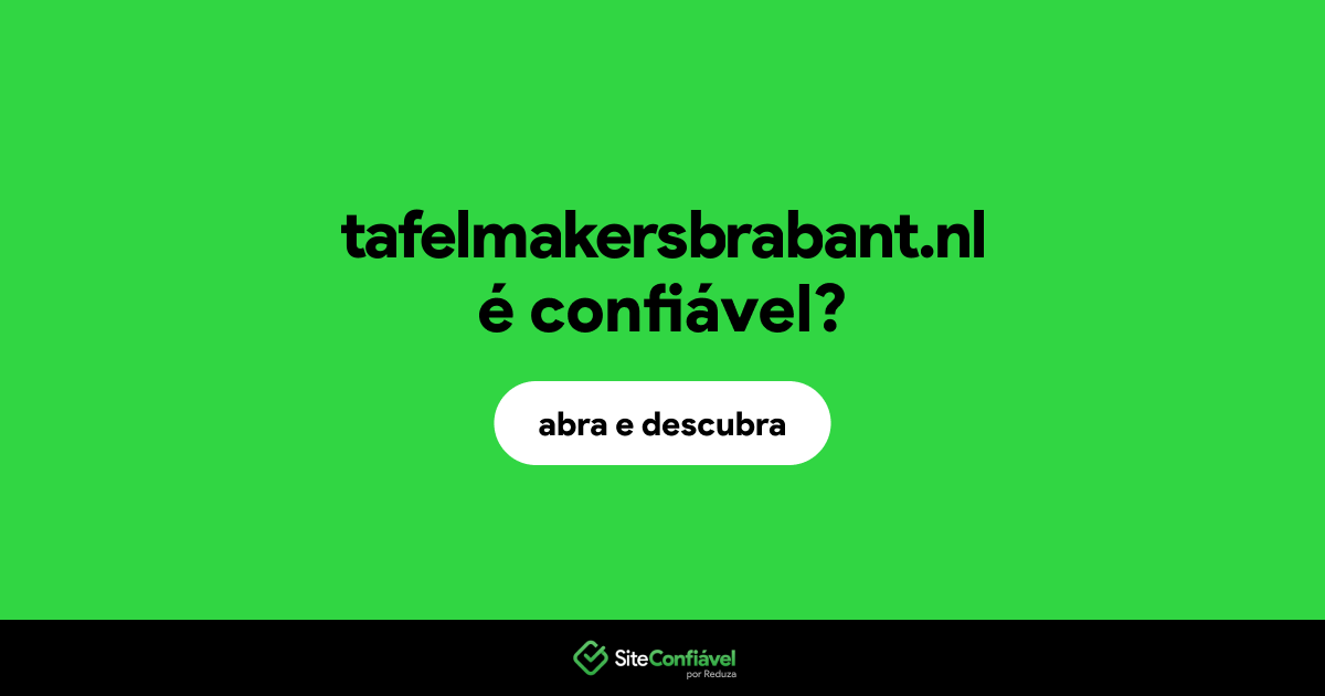O site tafelmakersbrabant.nl é confiável?