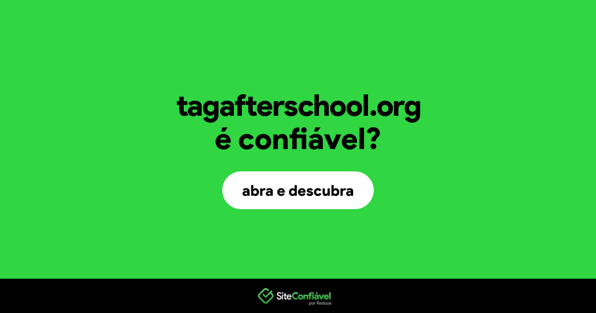 O site tagafterschool.org é confiável?