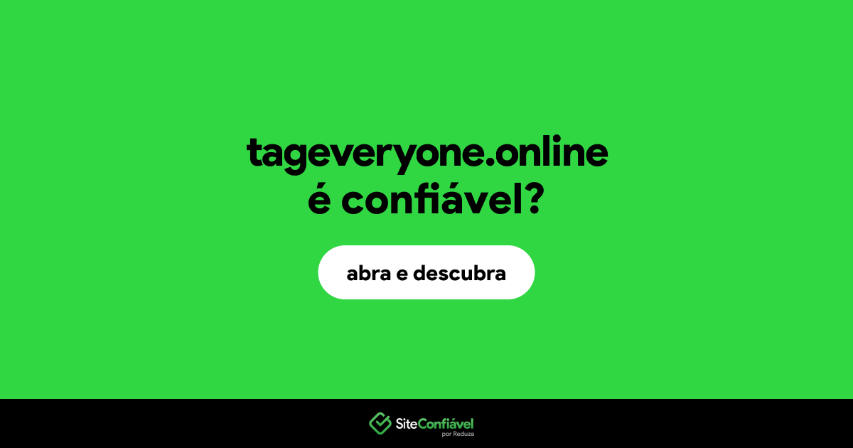 O site tageveryone.online é confiável?