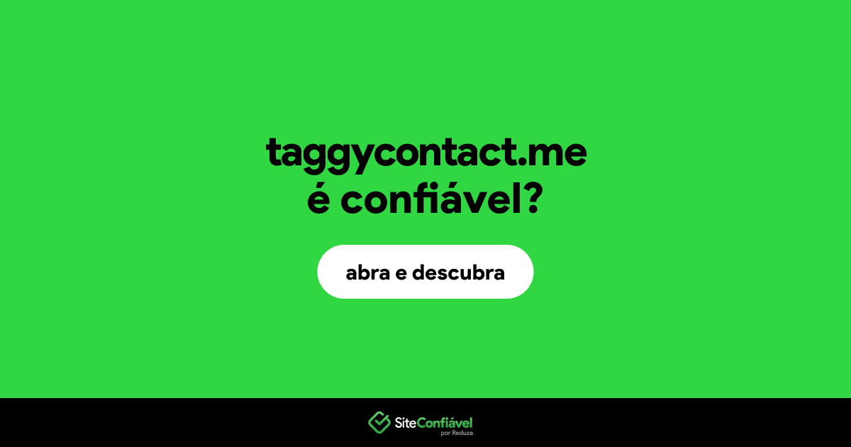 O site taggycontact.me é confiável?