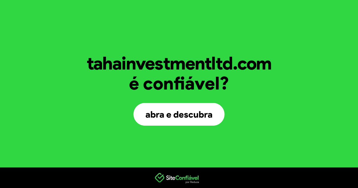 O site tahainvestmentltd.com é confiável?