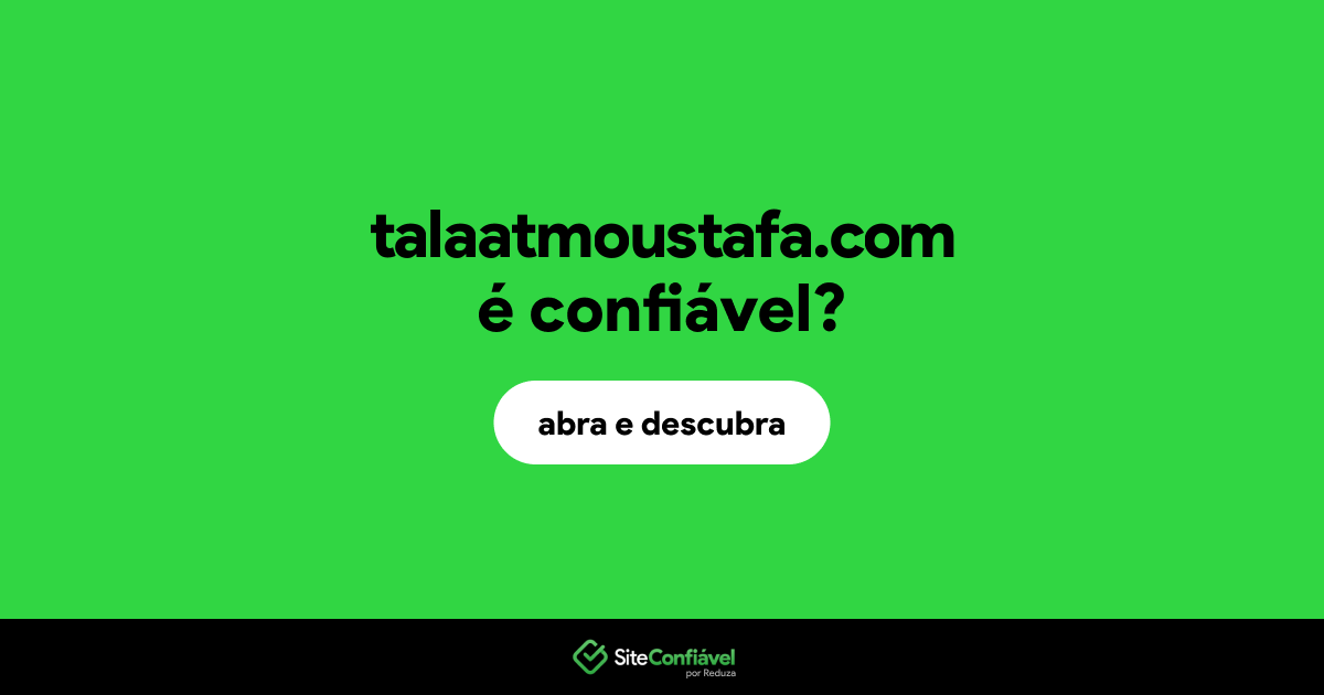 O site talaatmoustafa.com é confiável?