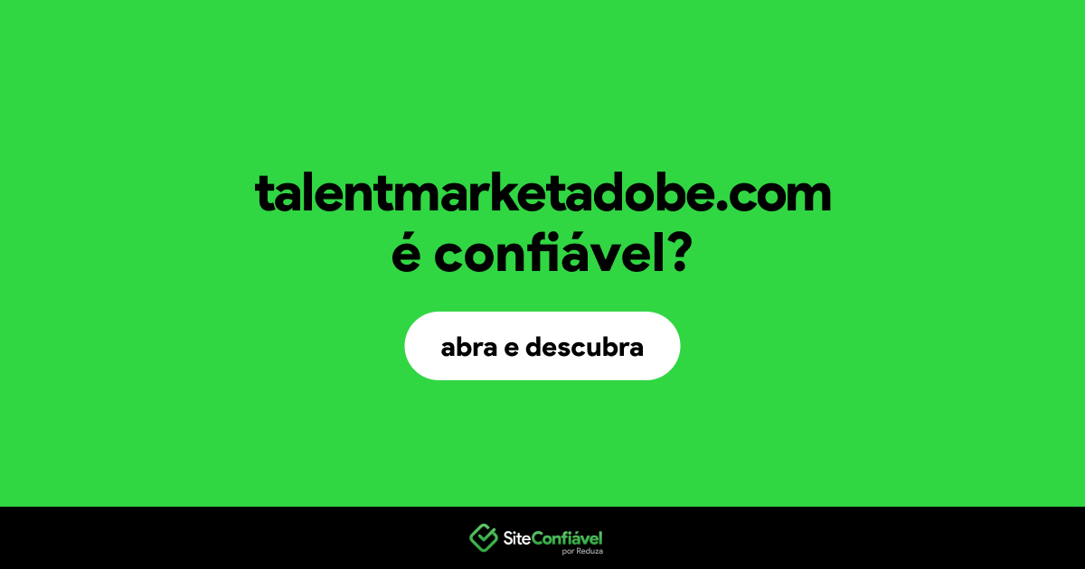 O site talentmarketadobe.com é confiável?