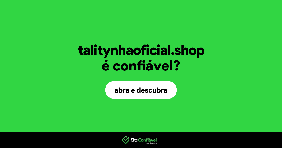 O site talitynhaoficial.shop é confiável?