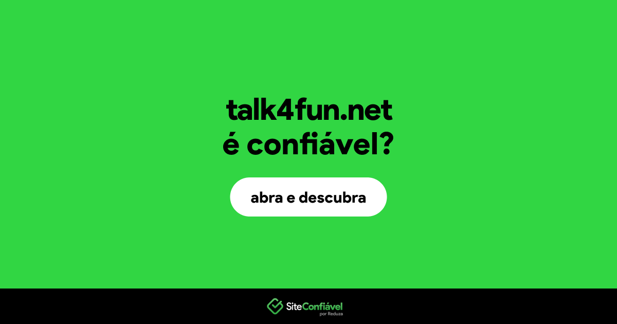 O site talk4fun.net é confiável?