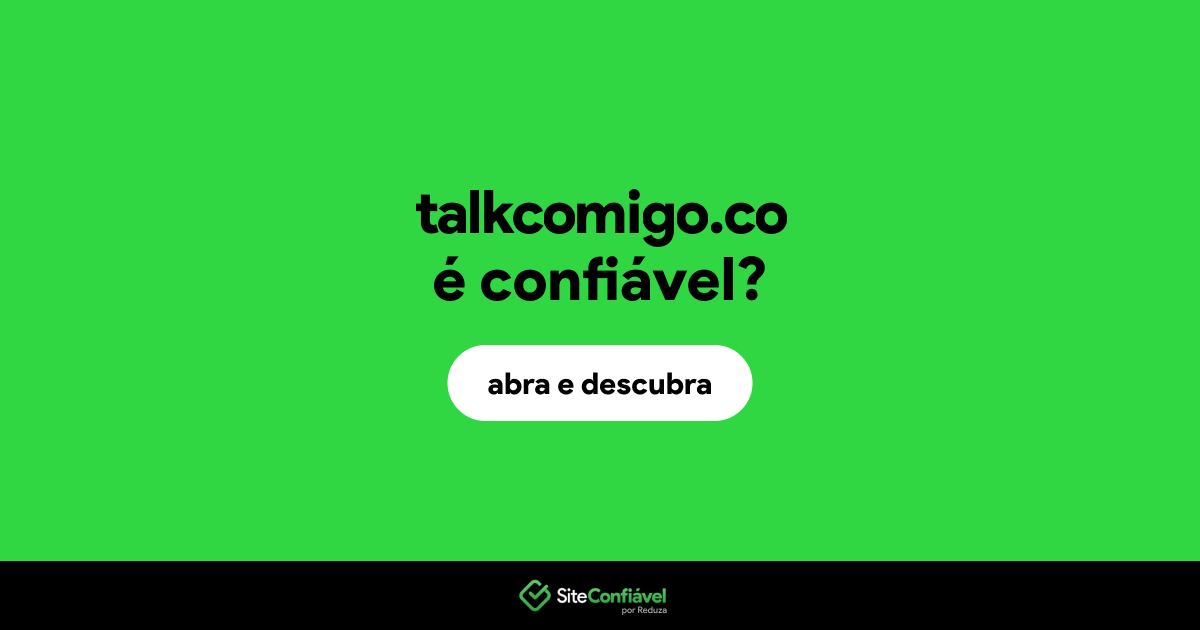 O site talkcomigo.co é confiável?