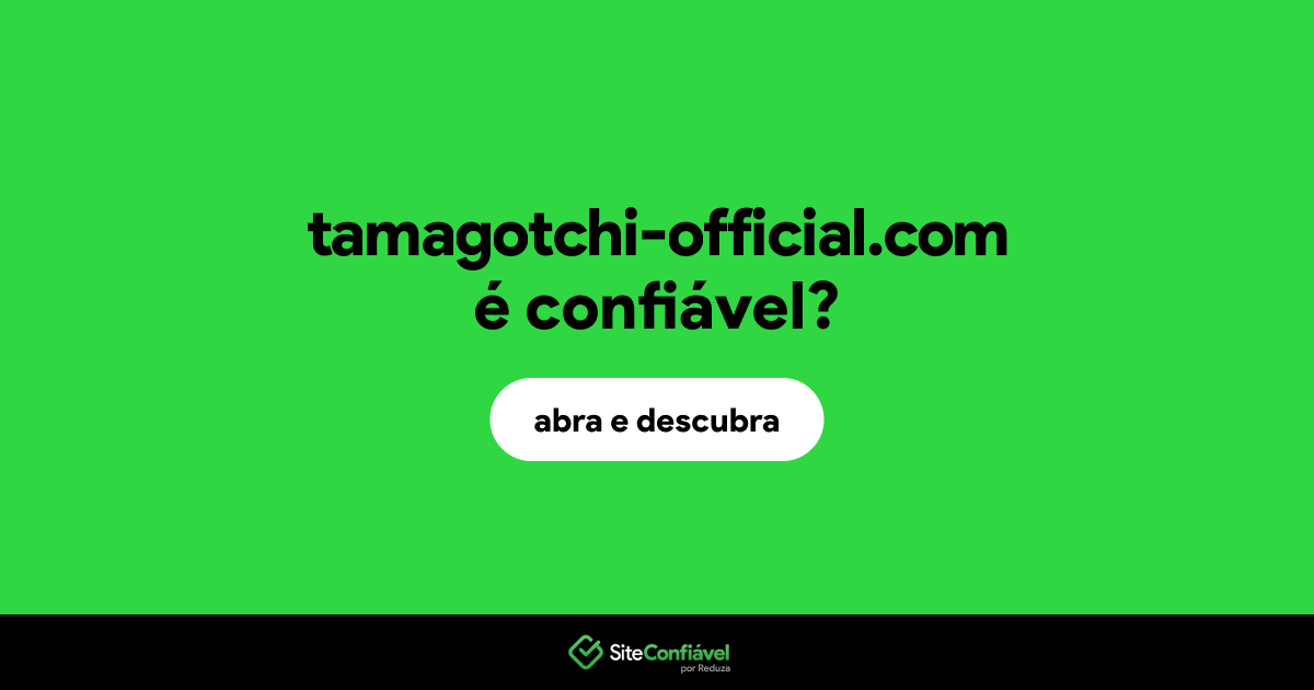 O site tamagotchi-official.com é confiável?