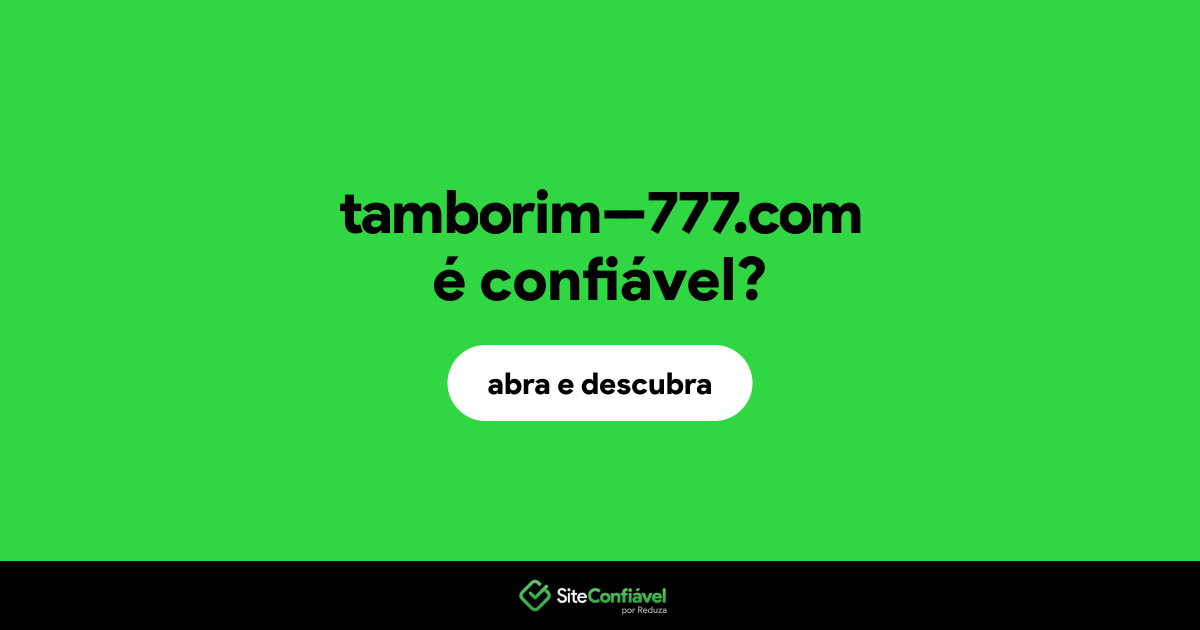O site tamborim--777.com é confiável?