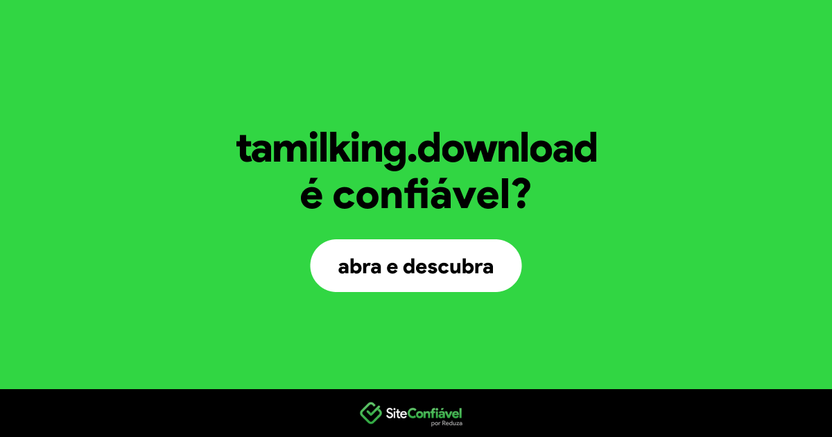O site tamilking.download é confiável?