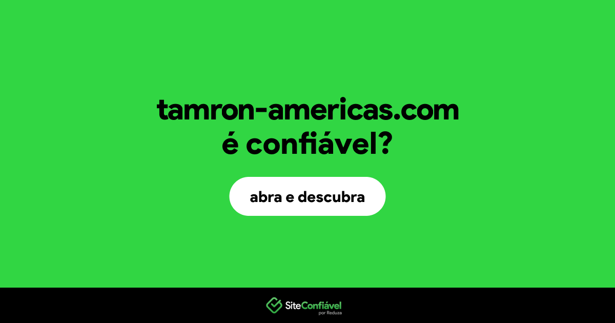 O site tamron-americas.com é confiável?