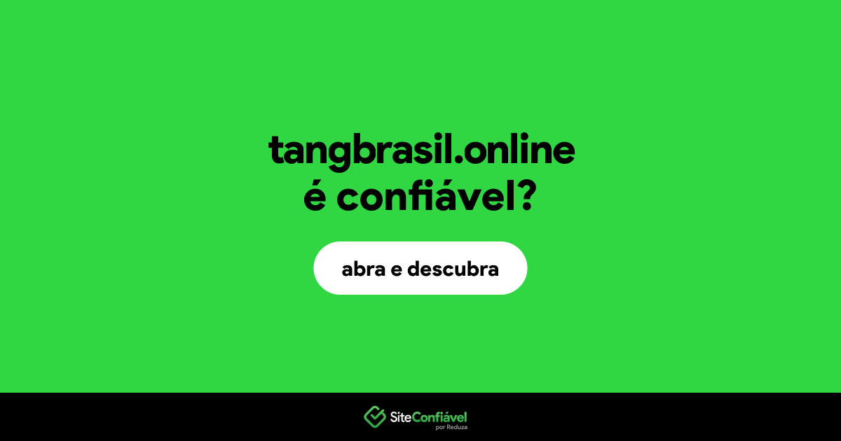 O site tangbrasil.online é confiável?