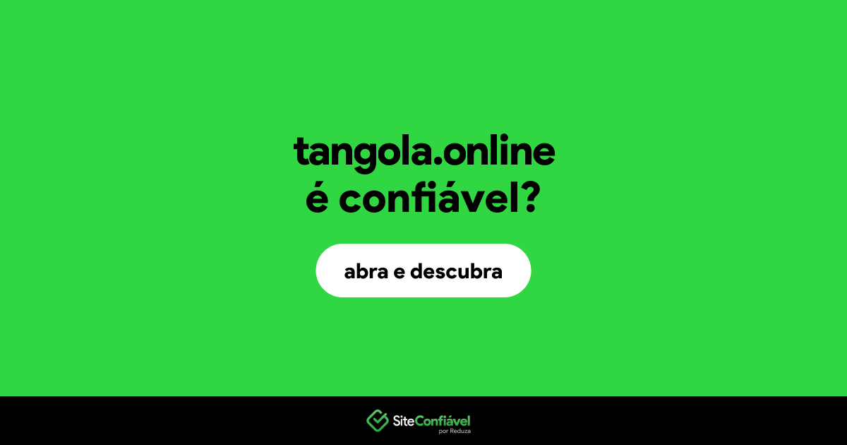 O site tangola.online é confiável?