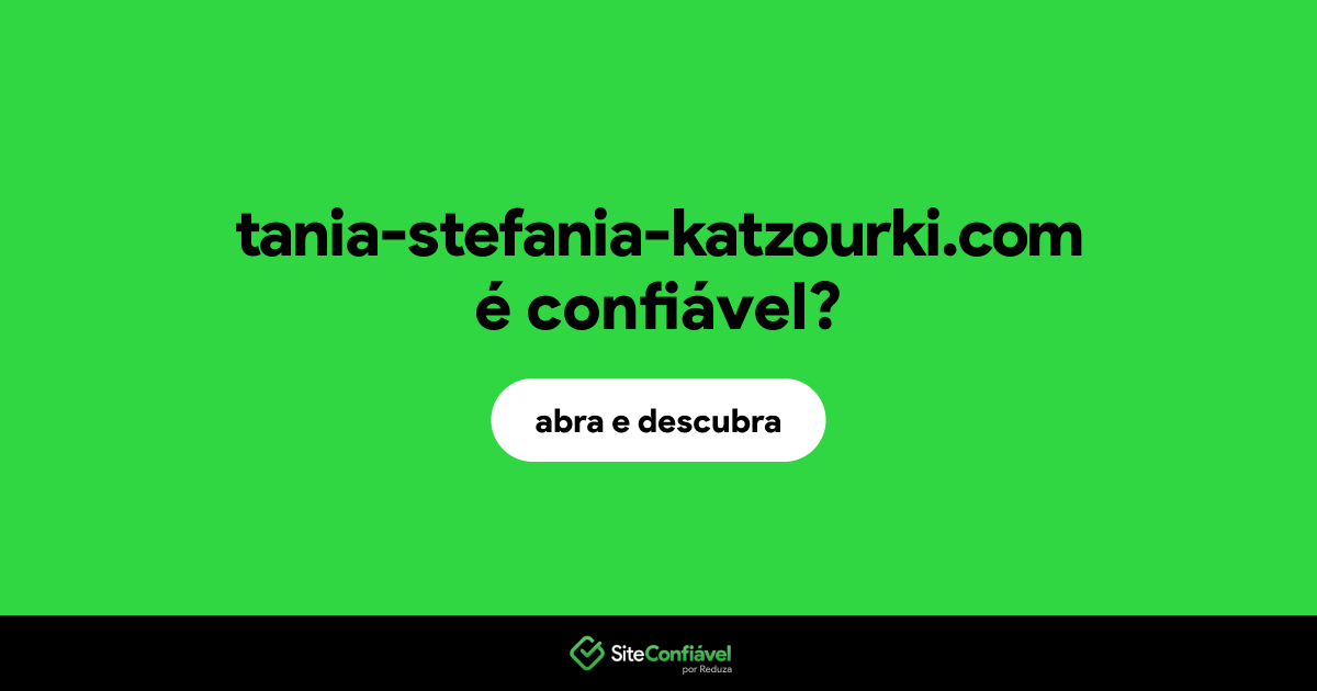 O site tania-stefania-katzourki.com é confiável?