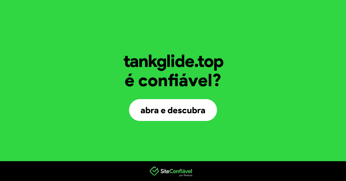 O site tankglide.top é confiável?