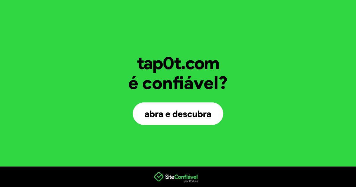 O site tap0t.com é confiável?
