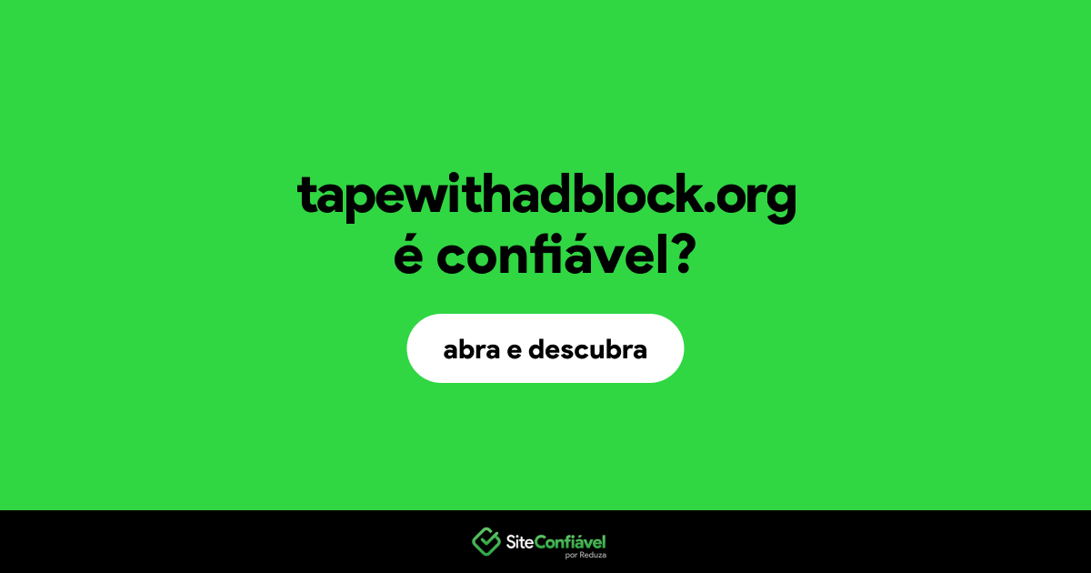 O site tapewithadblock.org é confiável?