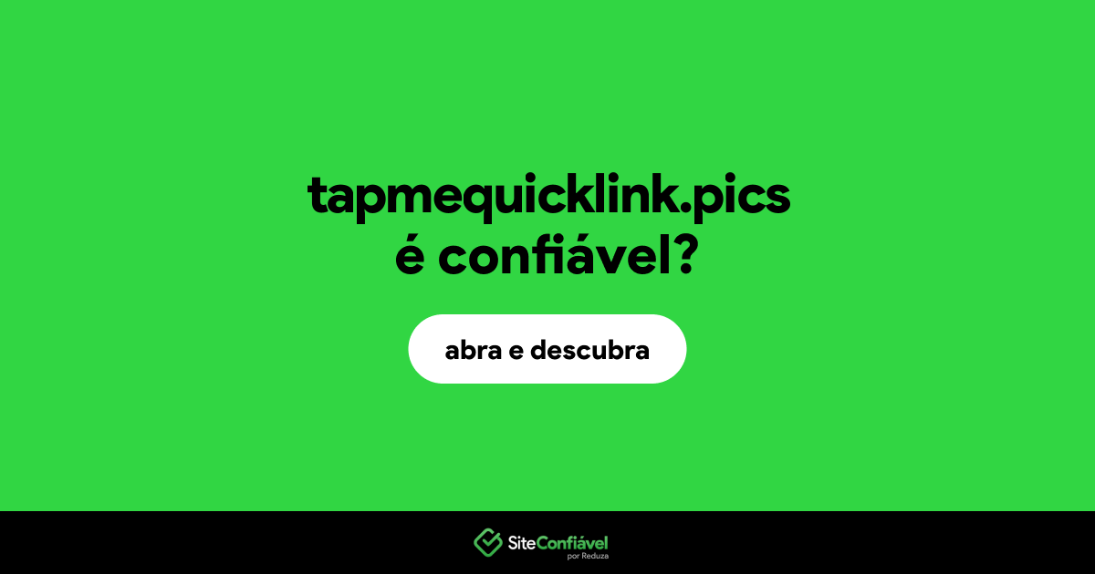 O site tapmequicklink.pics é confiável?