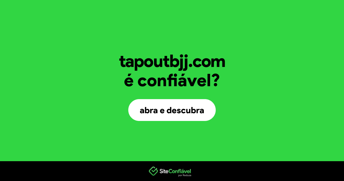 O site tapoutbjj.com é confiável?