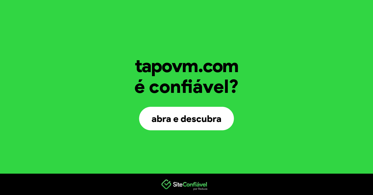 O site tapovm.com é confiável?