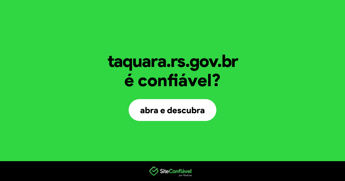 O site taquara.rs.gov.br é confiável?