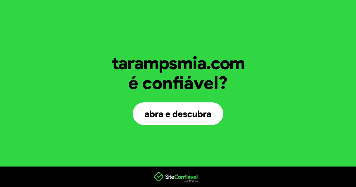 O site tarampsmia.com é confiável?