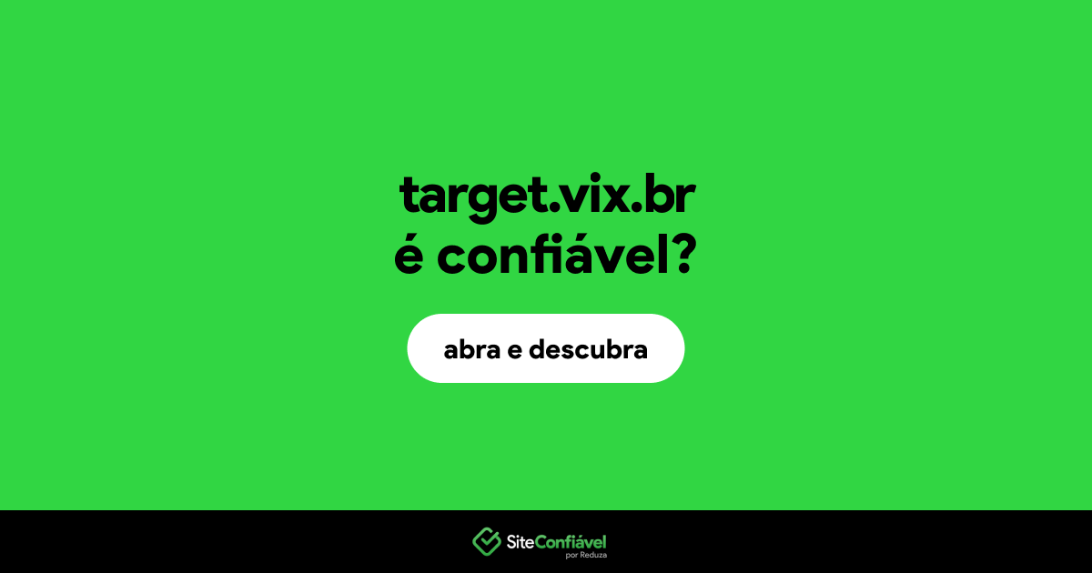 O site target.vix.br é confiável?