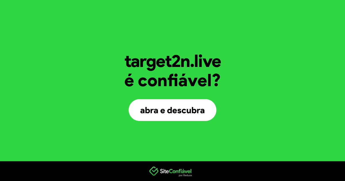 O site target2n.live é confiável?