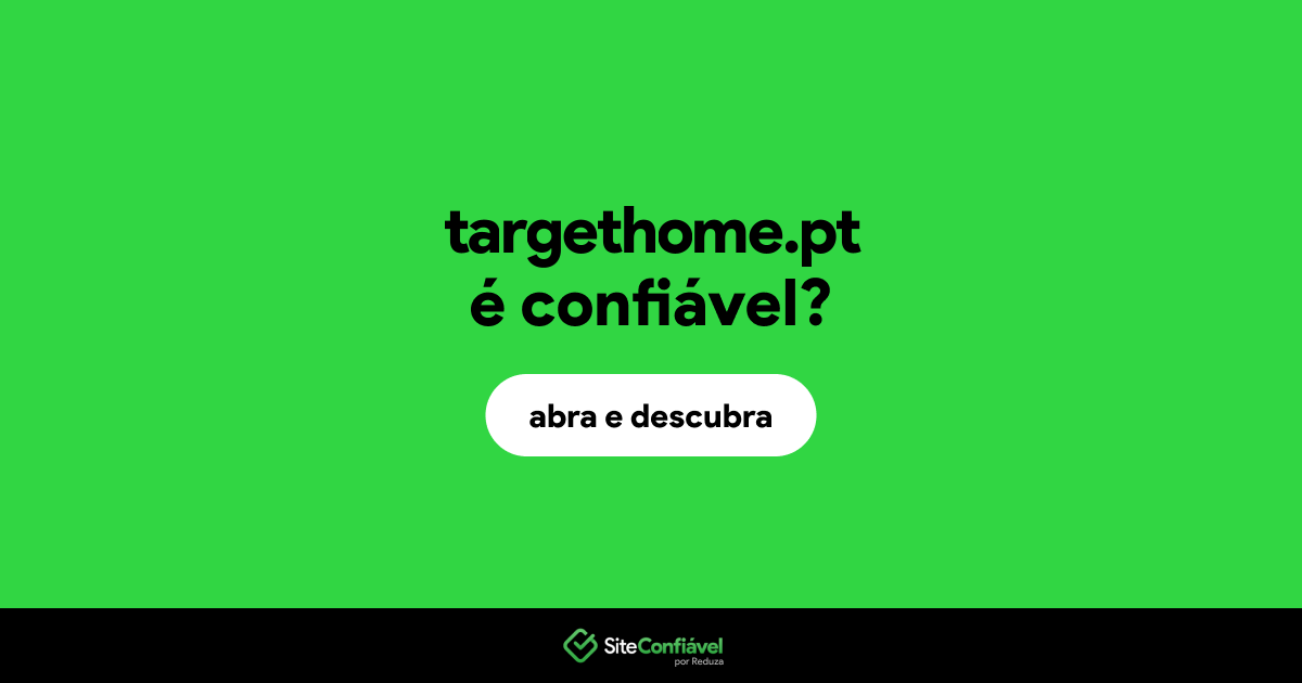 O site targethome.pt é confiável?