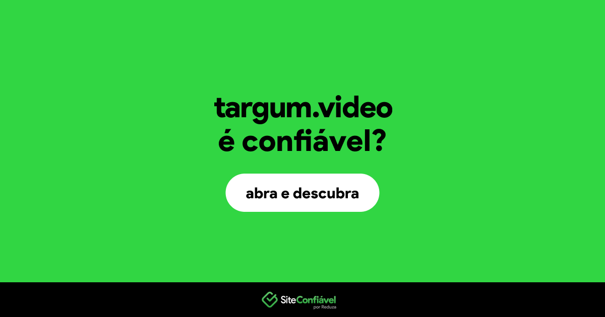 O site targum.video é confiável?
