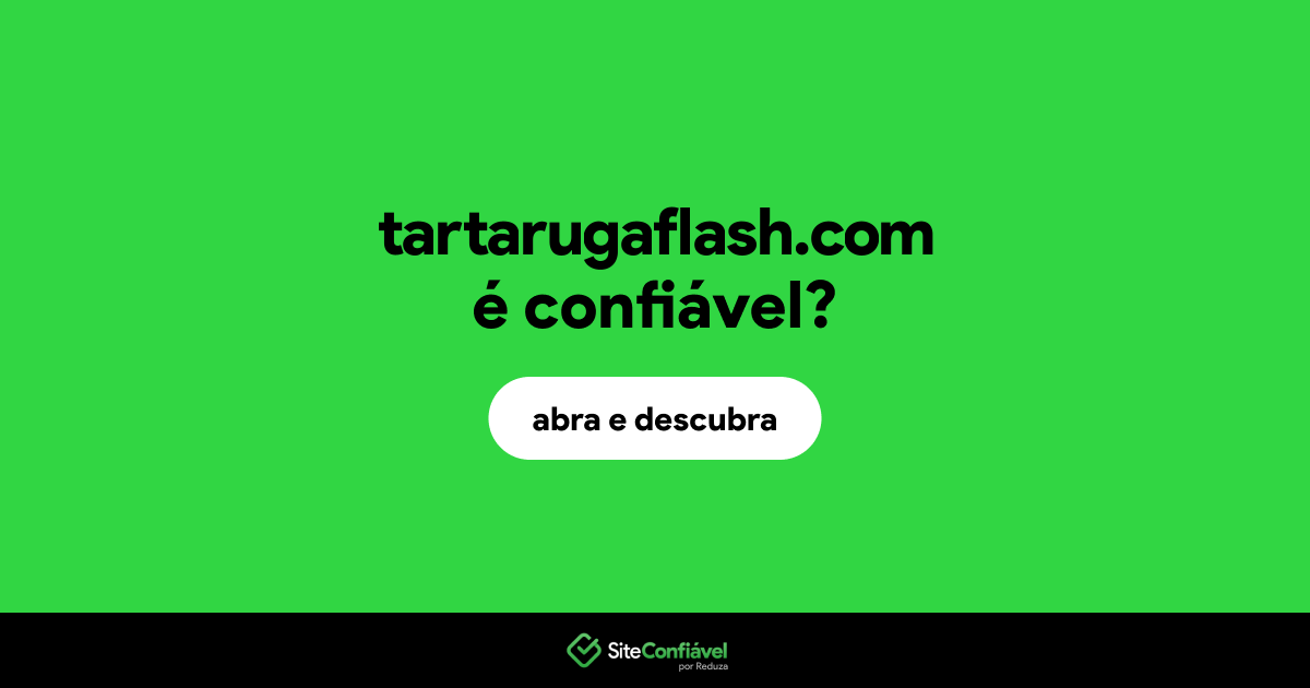 O site tartarugaflash.com é confiável?