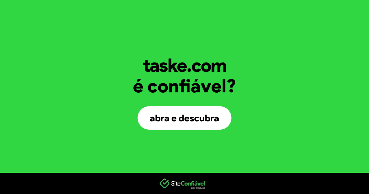 O site taske.com é confiável?