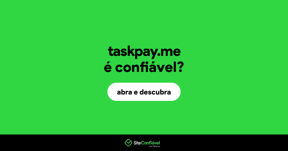 O site taskpay.me é confiável?