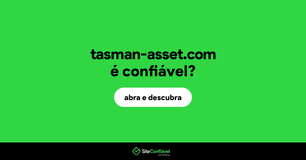 O site tasman-asset.com é confiável?