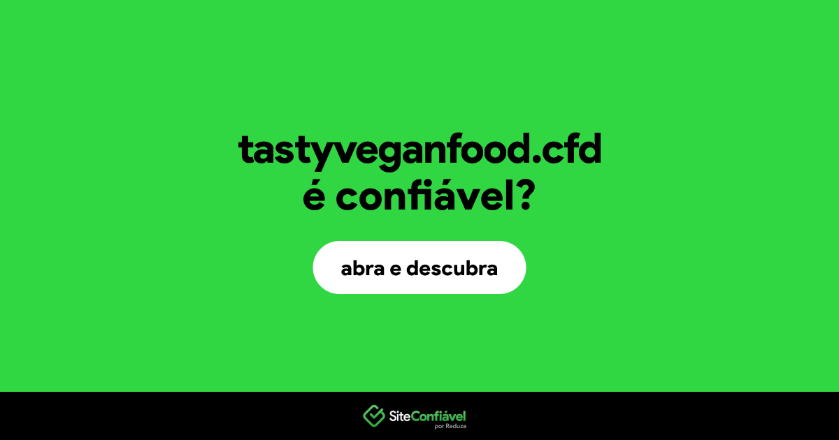 O site tastyveganfood.cfd é confiável?