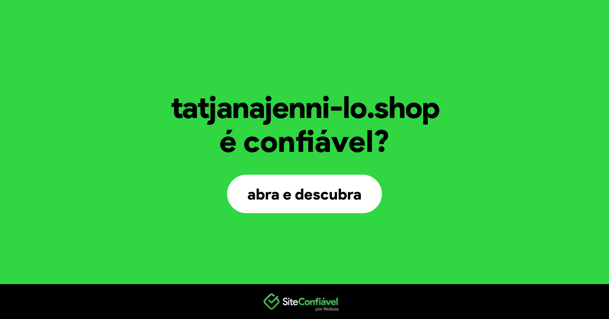 O site tatjanajenni-lo.shop é confiável?