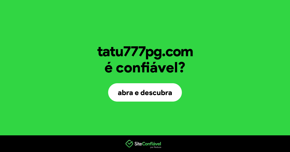 O site tatu777pg.com é confiável?