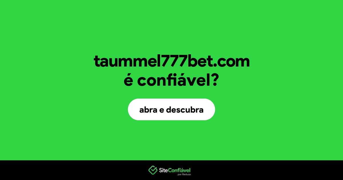 O site taummel777bet.com é confiável?
