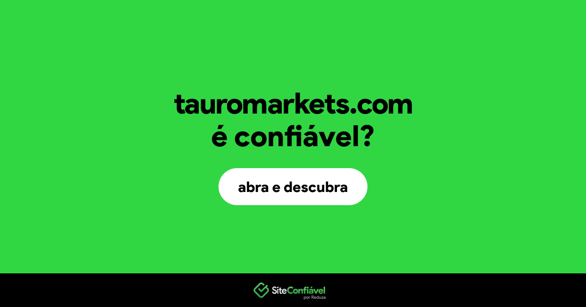 O site tauromarkets.com é confiável?