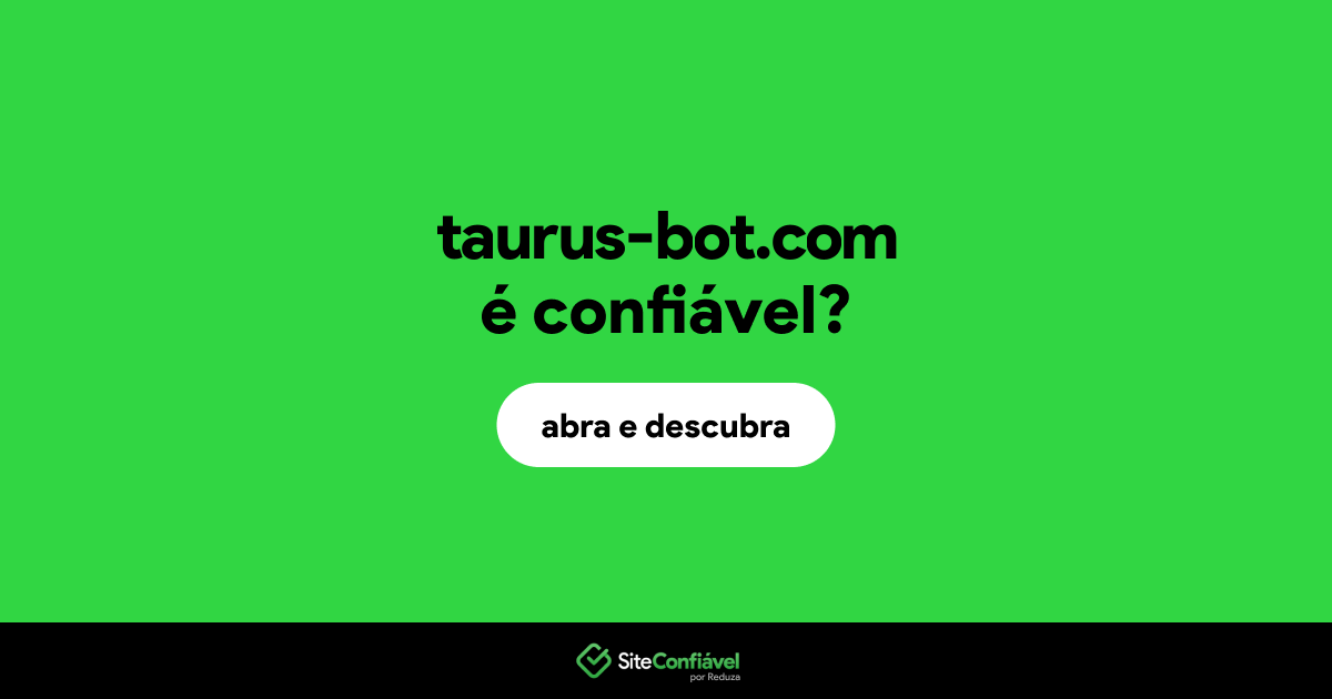 O site taurus-bot.com é confiável?