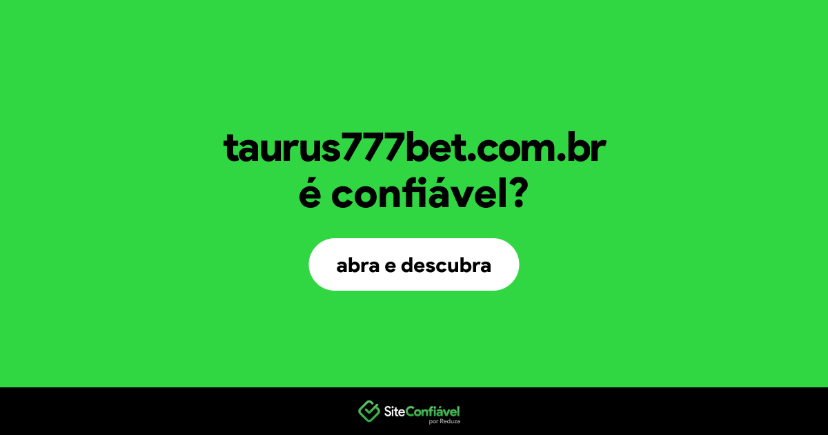 O site taurus777bet.com.br é confiável?