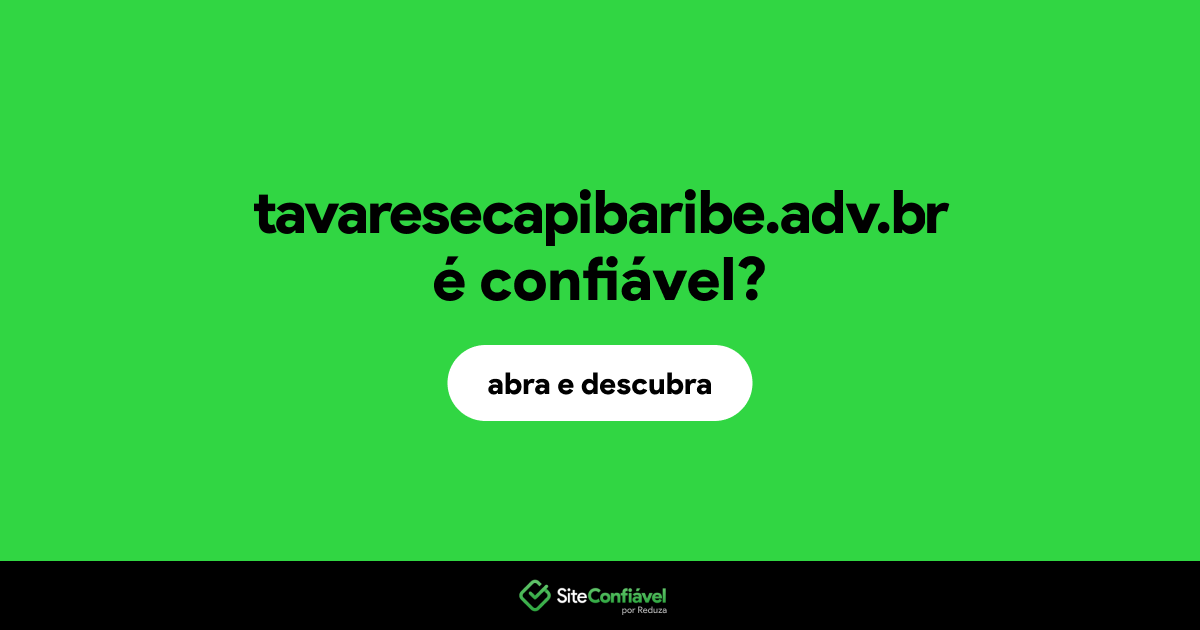 O site tavaresecapibaribe.adv.br é confiável?