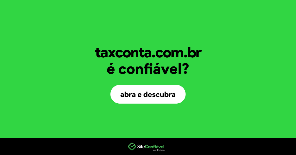 O site taxconta.com.br é confiável?