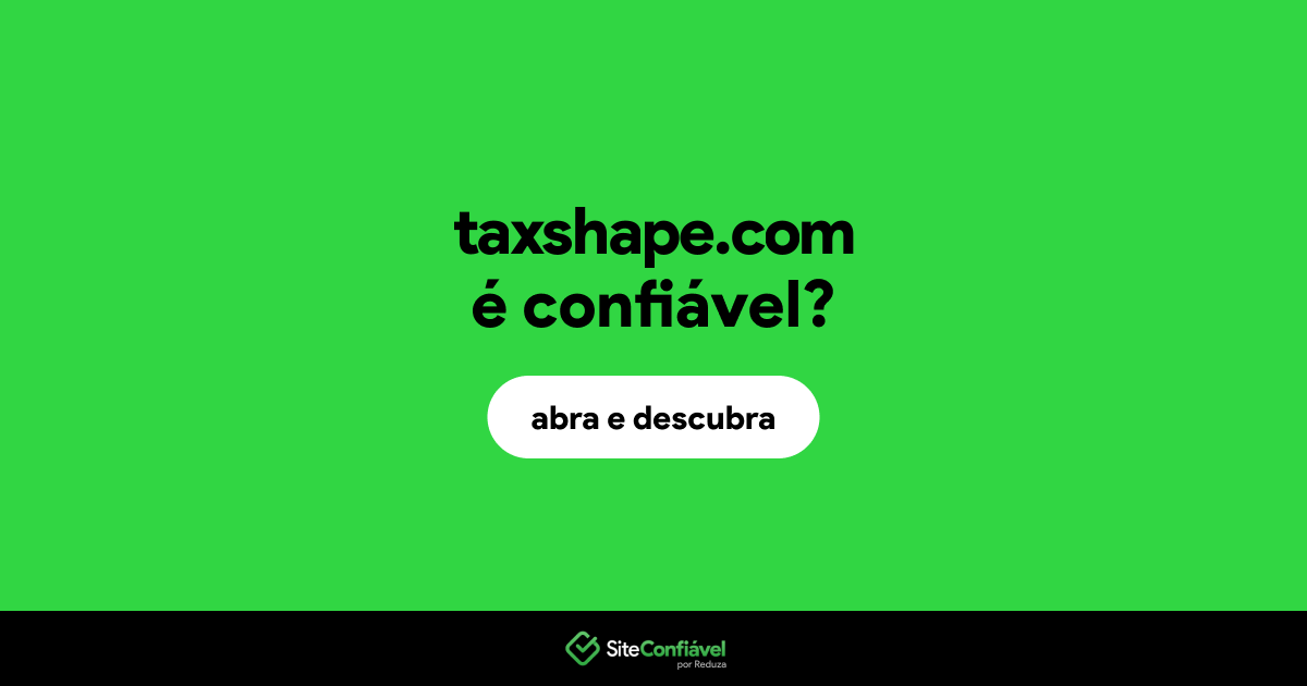 O site taxshape.com é confiável?