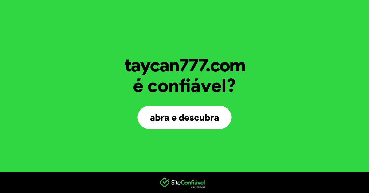 O site taycan777.com é confiável?