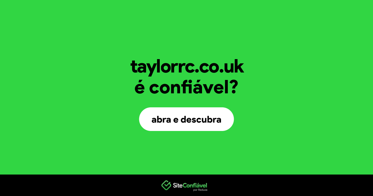 O site taylorrc.co.uk é confiável?