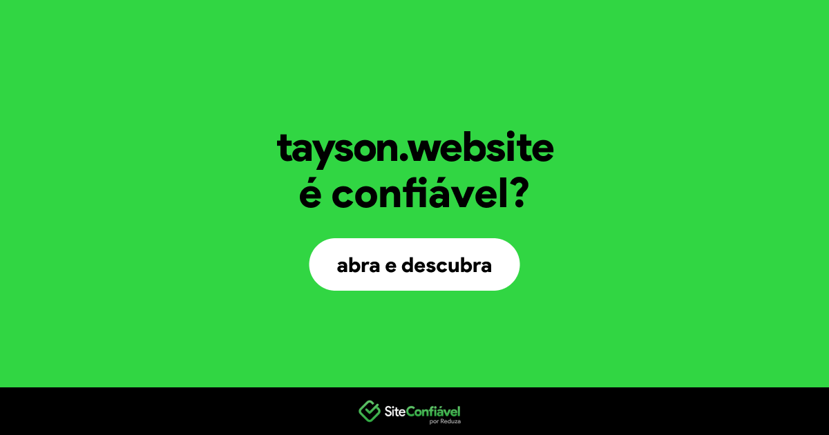 O site tayson.website é confiável?