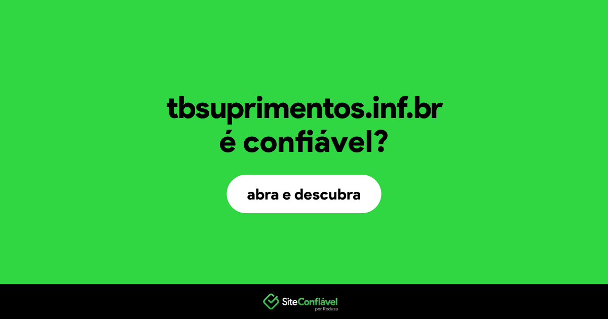 O site tbsuprimentos.inf.br é confiável?