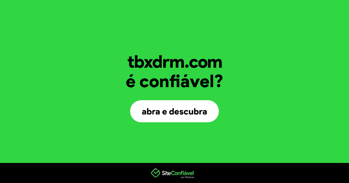 O site tbxdrm.com é confiável?